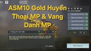 ASM10 GOLD &ndash; Loadout HUYỀN THOẠI & VANG DANH MP | Sức Mạnh Ổn Định, Kiểm So&aacute;t Ho&agrave;n Hảo