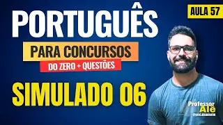 Português para concursos do zero + Questões | Aula 57 | Simulado 06 - Conjunções Coordenativas
