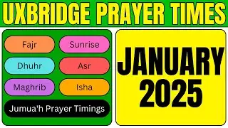 Uxbridge Prayer Times January 2025 Fajr, Sunrise, Dhuhr, Asr, Maghrib, Isha, Jumah Prayer Timing UK