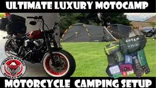 The Ultimate in Luxury MotoCamping / Motorcycle Camping Gear Setup