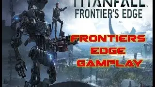 Frontiers Edge DLC Map Gameplay (Titanfall Season Pass)