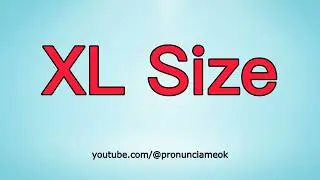 How To Pronounce XL Size In English -  