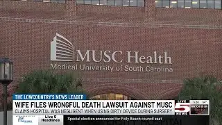 VIDEO: Lawsuit: MUSC was &lsquo;negligent&rsquo; with medical device, leads to patient&rsquo;s death