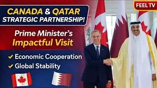 Canada & Qatar Strengthen Strategic Partnership: Prime Minister&rsquo;s Impactful Visit