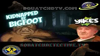 Kidnapped by Bigfoot