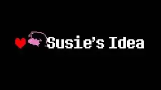 Susie's idea [EPILEPSY WARNING]
