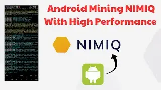 Maximizing Your Mining Profit: How To Mine NIMIQ (NIM) With Android 2023 - Step-by-Step Guide!