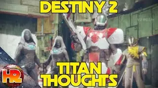 Destiny 2 Beta- TITAN Thoughts and Impressions