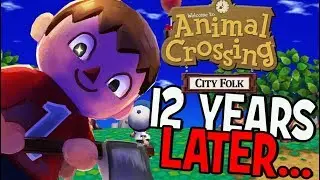 12 YEARS LATER Animal Crossing City Folk