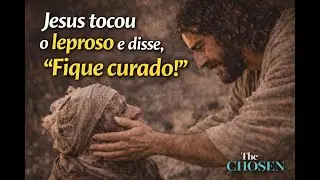 Jesus Cura o Leproso | O Toque que Restaura &ndash; The Chosen