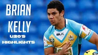 BRIAN KELLY | U20'S HIGHLIGHTS ᴴᴰ