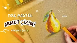 Profesyonel gibi Çizin👩🏻‍🎨👨🏻‍🎨 | Toz Pastel ile Armut 🍐 Gerçek Zamanlı ⏳️#asmrdrawing #crayon