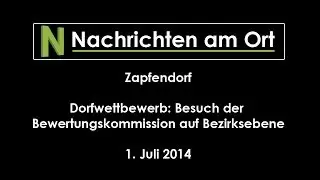 Dorfwettbewerb 2014: Besuch der Kommission in Zapfendorf