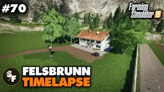 FS19 Timelapse Felsbrunn #70 Building A New Home