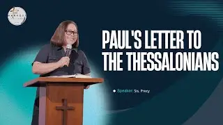 Paul's Letter to the Thessalonians - Sis. Precy