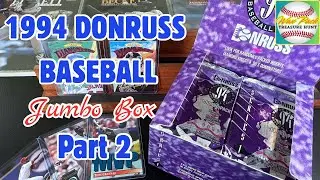 1994 Donruss Baseball Series One Jumbo Box - Part 2 #baseballcards #packopening #junkwax #mlbb