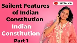 Salient Features of Indian Constitution clat upsc political science law Indian Constitution