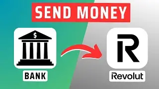 How To Send Money From Bank Account To Revolut- Full Guide