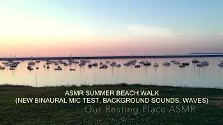 ASMR SUMMER BEACH WALK (NEW BINAURAL MIC TEST, BACKGROUND SOUNDS, WAVES)