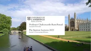 Stanton Lecture Series 2025: Lecture 1 - Overcoming difference
