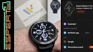 Xiaomi WATCH 2 PRO con WEAROS . Unboxing, prima installazione e ...