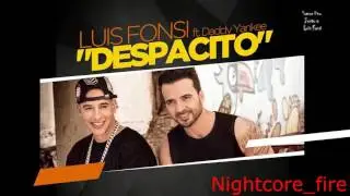 Nightcore-Luis Fonsi - Despacito ft. Daddy Yankee