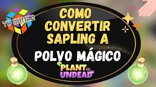 COMO CONVERTIR SAPLING EN POLVOS MAGICOS ✦ PLANTS VS UNDEAD ✦ FARM 3.0
