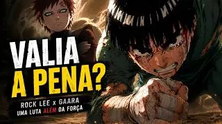 Rock Lee deveria ter desistido? A luta contra Gaara vista de outra forma \ Naruto