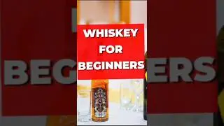 Whiskey for Beginners: A Complete Guide to Your First Sip 🍂#shorts #youtubeshorts