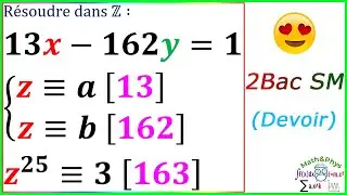 Arithmétique dans Z - Résoudre un Système de Congruence - 2 Bac SM - [Exercice 23]