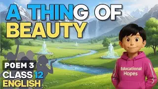 A Thing Of Beauty Hindi Animated | Class 12 English Flamingo Poem 3