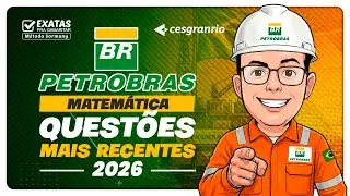 Concurso Petrobras 2026 (Matem&aacute;tica)  Quest&otilde;es mais Recentes Cobradas pela Banca!