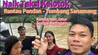 Naik Taksi Kelotok Ke Tumbang Sanamang & Menikmati Suasana Sungai Katingan.