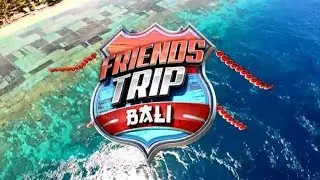 Friends Trip Saison 4 &ndash; Episode 20, Vid&eacute;o du 26 Janvier 2018