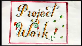 How to write project work  in calligraphy handwriting