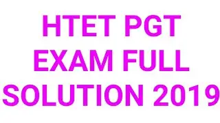 HTET PGT EXAM FULL SOLUTION 2019|| HTET EXAM ANSWER KEY 2019|| HTET PAPER FULL SOLUTION 2019||