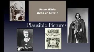 Oscar Wilde: Dead or Alive?  (A Documentary by Dr Keith Parsons)