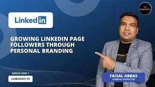 56 - Growing LinkedIn Page Followers Through Personal Branding