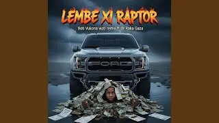 Lembe xi Raptor (feat. Dr raka Gaza)