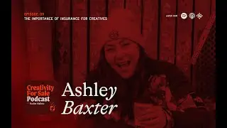 The importance of insurance for creatives - Ashley Baxter