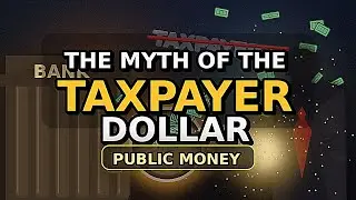 Truth About Taxpayer Dollars
