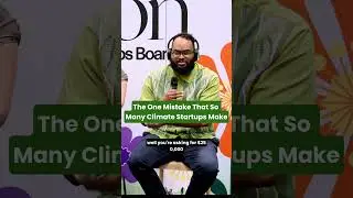 One Thing Many Climate Start-Ups Get Wrong