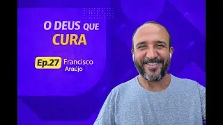 Ep27 - O Deus que cura