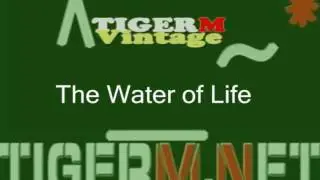 TigerM - TigerMvintage - The Water of Life