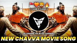 NEW CHAVVA MOVIE SONG | Aaya Re Tufan | Chava | Aaya Re Tufan Remix | Rag Rag Main Re Tufan Dj Song