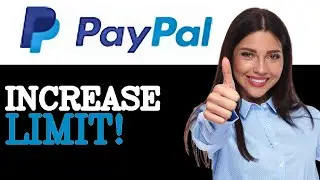 How To Increase Limit On PayPal Account (2025)