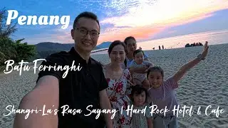 Penang | Batu Ferringhi | Shangri-La's Rasa Sayang Penang | Hard Rock Hotel & Cafe