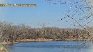 Longview Lake — Field Notes & Music: Wind, Few Gulls, Adjacent Highway