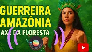 AXÉ DO POVÃO | Guerreira Amazônia – Axé da Floresta | Música homenagem de Força e Liberdade 🌿🔥