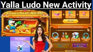 Super Deal 0.99$ Activity Yalla Ludo || Yalla Ludo New Activity 0.99$ ||